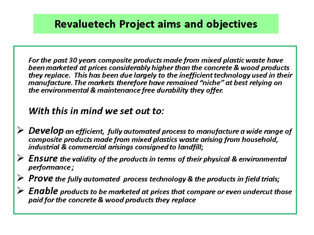 Revaluetech Project aims and objectives For the past 30 years composite products made from